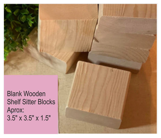 Blank Shelf Sitter Blocks