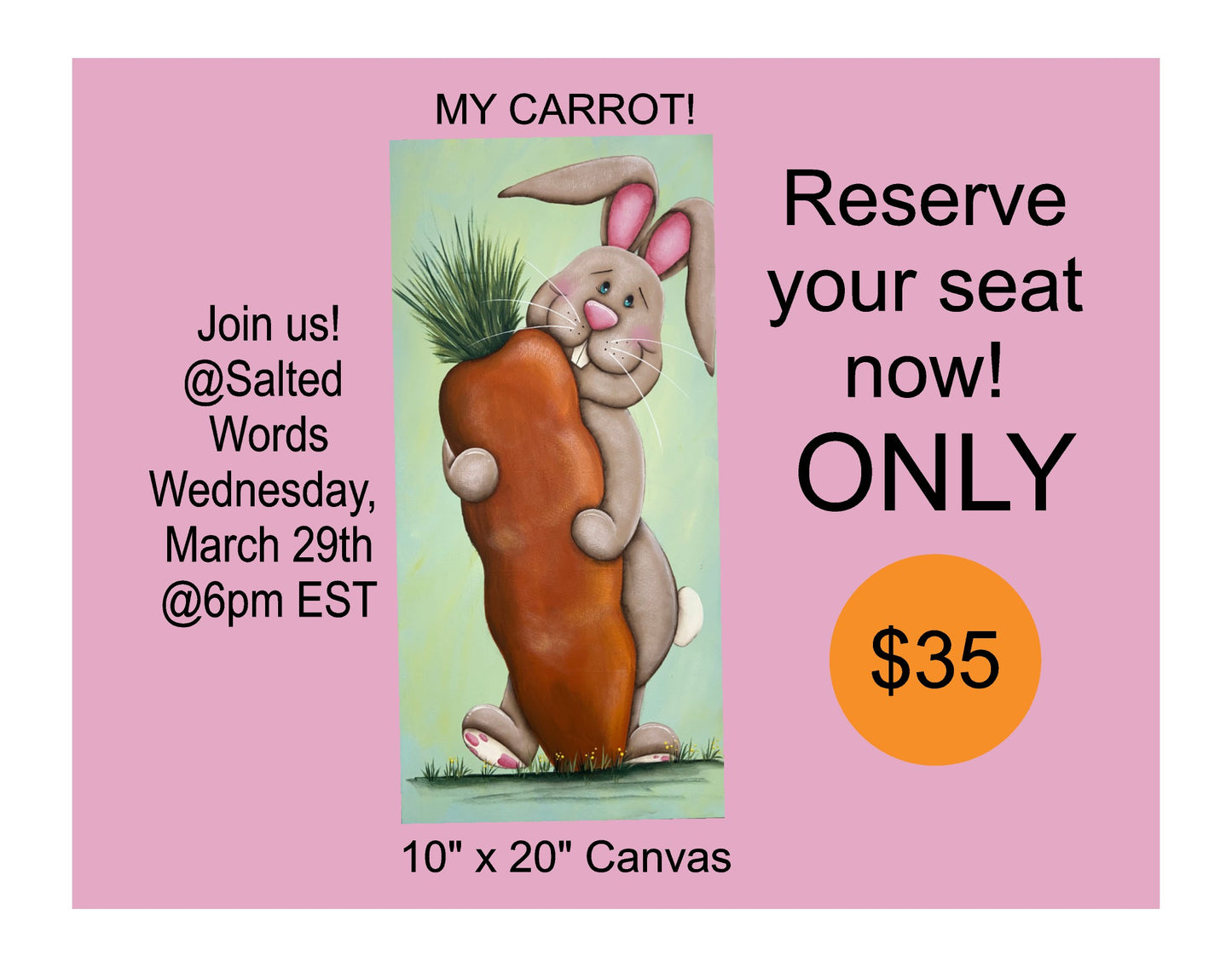 March 29 - Wednesday Paint Class - My Carrot! @ Salted Words